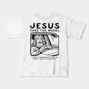 Jesus Take The Wheel Kids T-Shirt